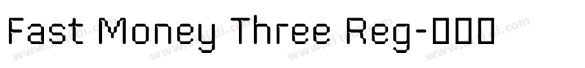 Fast Money Three Reg字体转换 Fast Money Three Reg字体转换